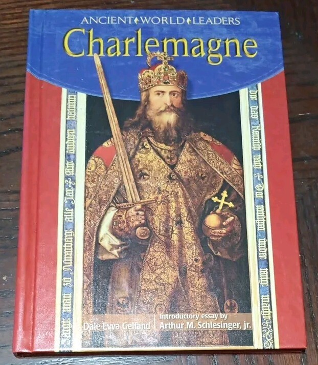 Charlemagne (Ancient World Leaders) Hardcover By Dale Evva Gelfand