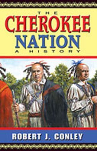 The Cherokee Nation: A History, Conley, Robert J., Good Book