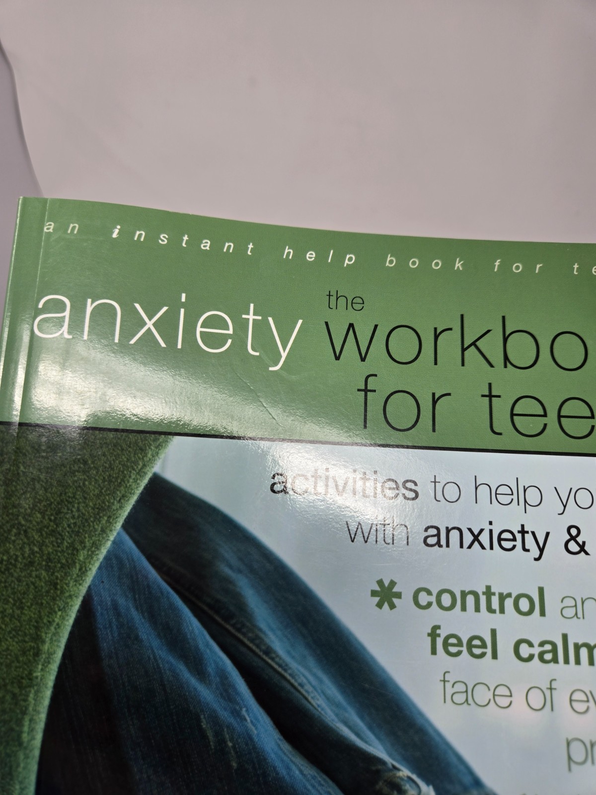 The Anxiety Workbook for Teens: Activities, Lisa M. Schab, LCSW, paperback
