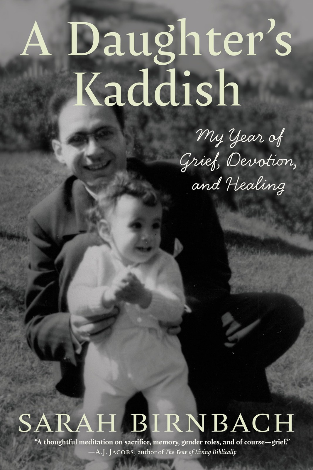A Daughter’s Kaddish: My Year of Grief, Devotion, and Healing