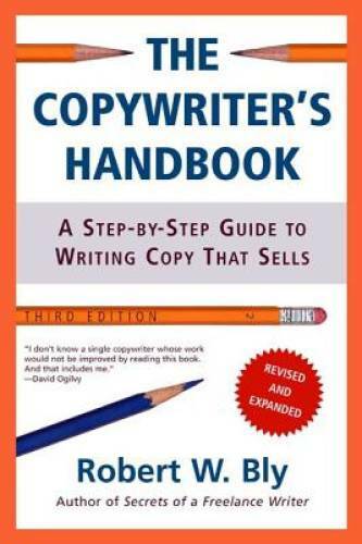 The Copywriter’s Handbook: A Step-By-Step Guide To Writing Copy Tha – GOOD