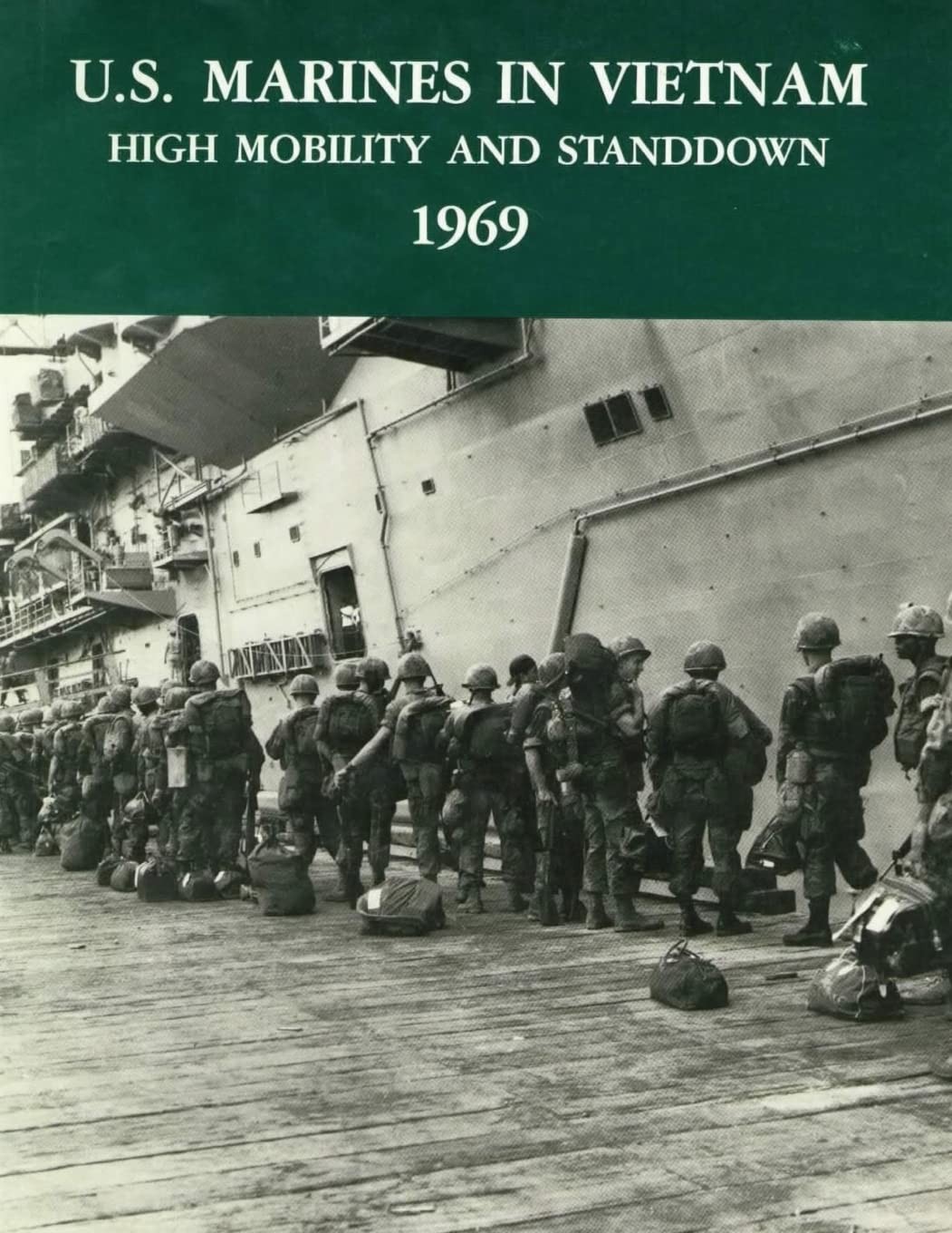 U.S. Marines in Vietnam: High Mobility and Standdown – 1969 (Marine Corps Vi…