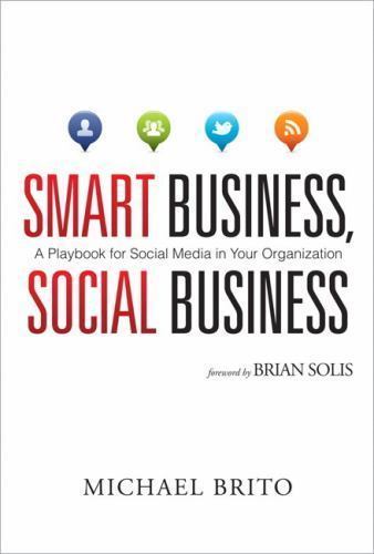 Smart Business, Social Business : A Playbook for Social Media in Your…