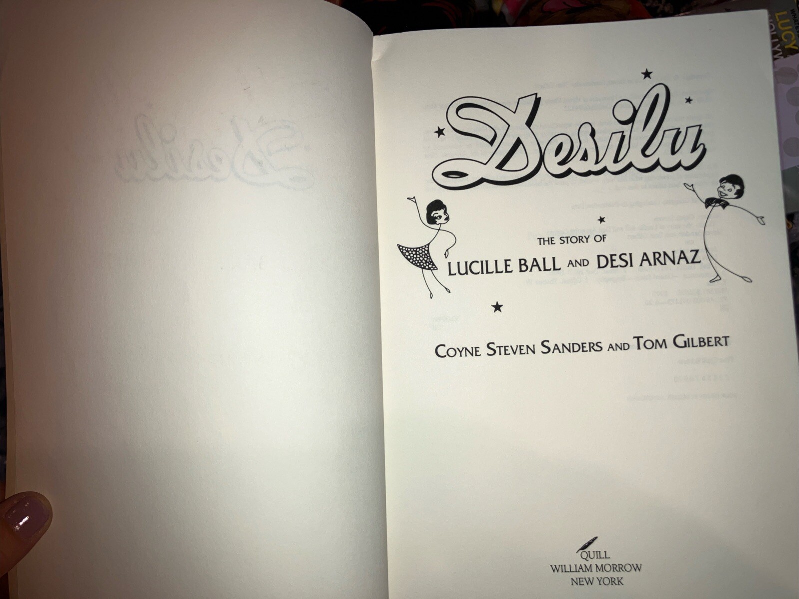 Desilu : The story of Lucille Ball and Desi Arnaz Sanders, Coyne S. and Gilbert,