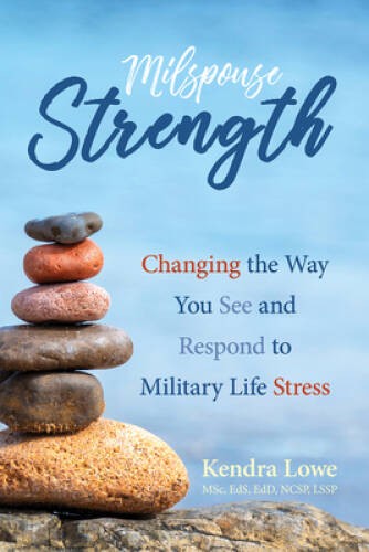 Milspouse Strength: Changing the Way You See and Respond to Military – VERY GOOD
