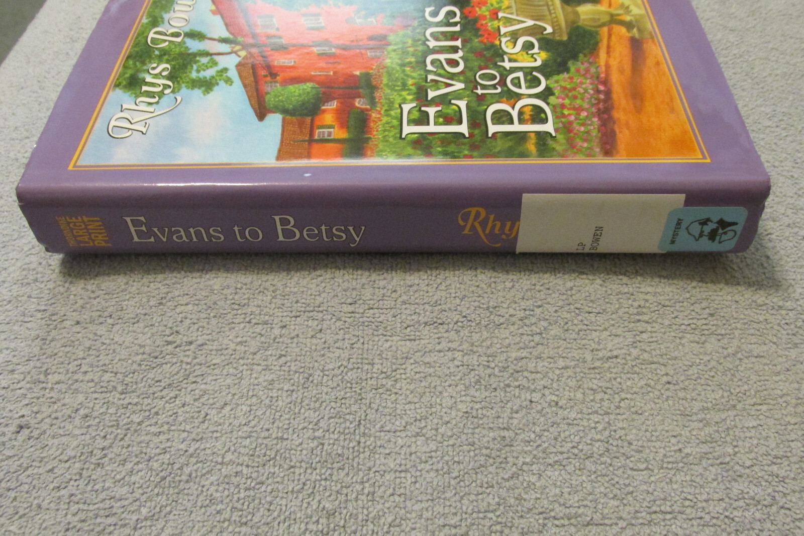 Evans to Betsy A Constable Evans Mystery, Rhys Bowen 2002 HC/DJ Ex-Lib Large Pri