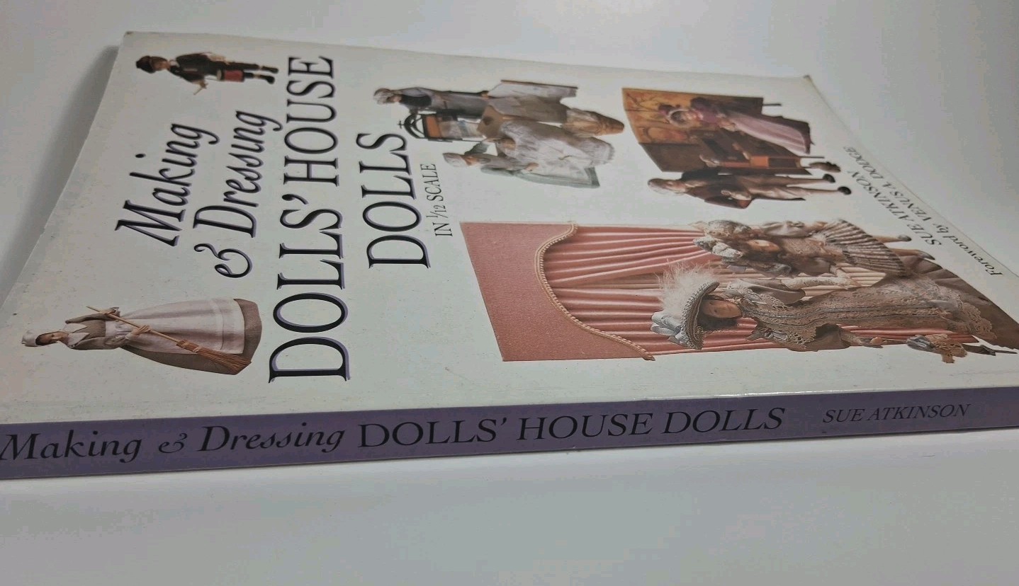 Making and Dressing Dolls’ House Dolls in 1/12 Scale – (paperback Atkinson