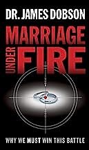 Marriage Under Fire: Why We Must Win This Battle (Hardcover)