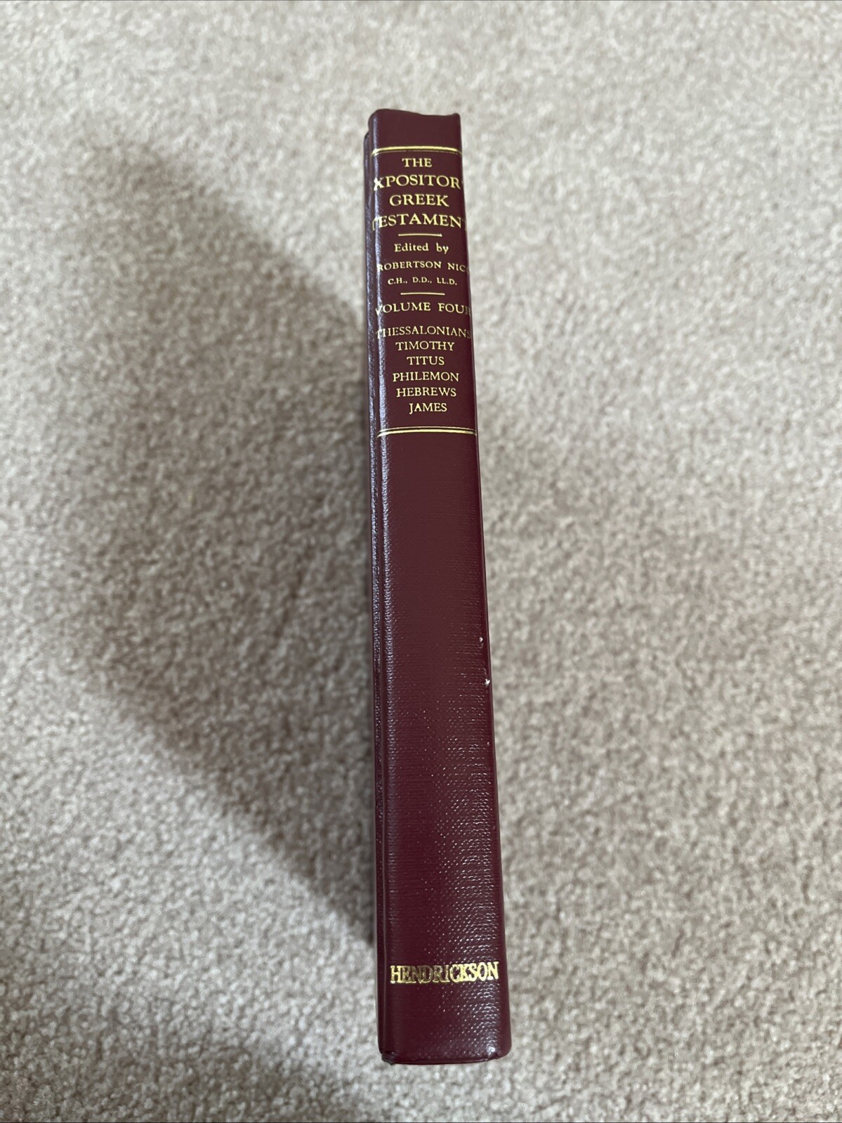 The Expositor’s Greek Testament, Vol. 4 (Classic Reprint)