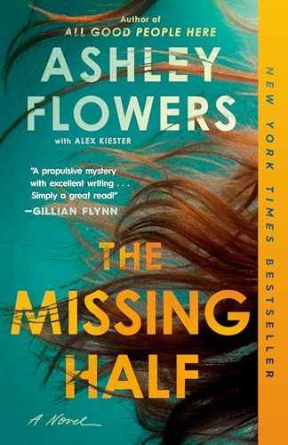 The Missing Half: A Novel – Paperback, by Flowers Ashley – Very Good
