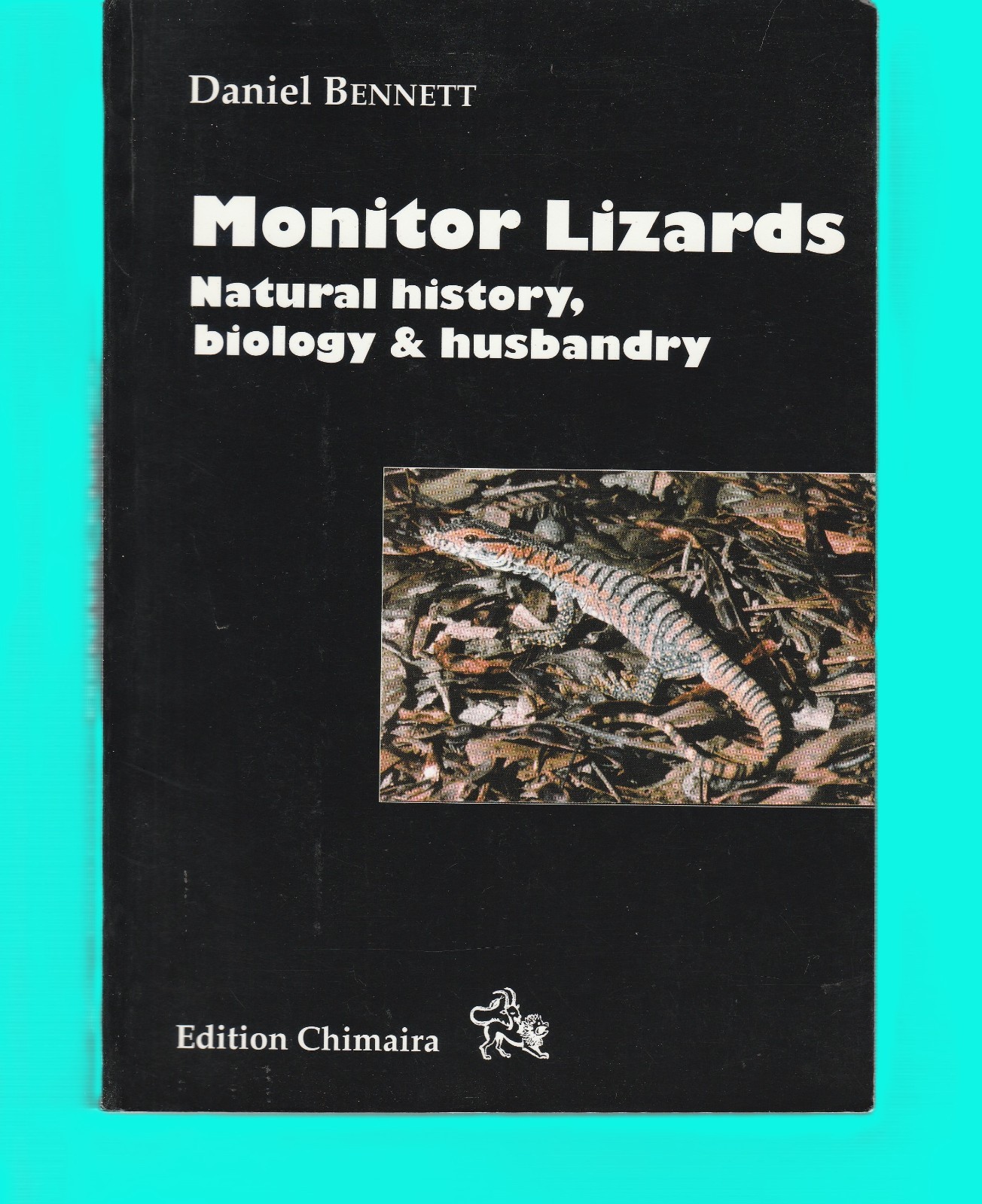 Monitor Lizards Natural History, Biology & Husbandry Herpetology Reptiles Signed