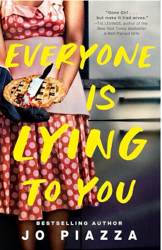 Everyone Is Lying to You: A Thriller Paperback by Jo Piazza Pre-owned