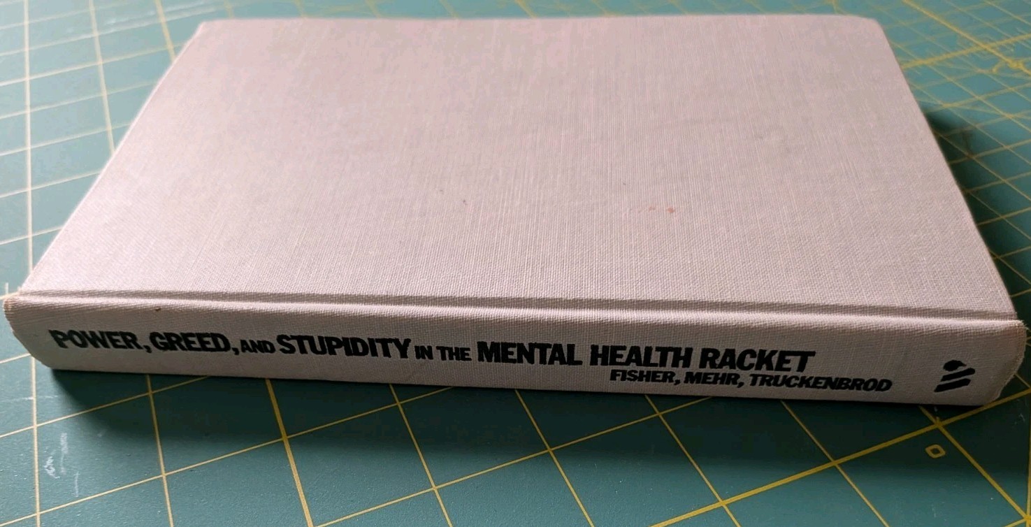 Power Greed and Stupidity in the Mental Health Racket Joseph Mehr Walter D.