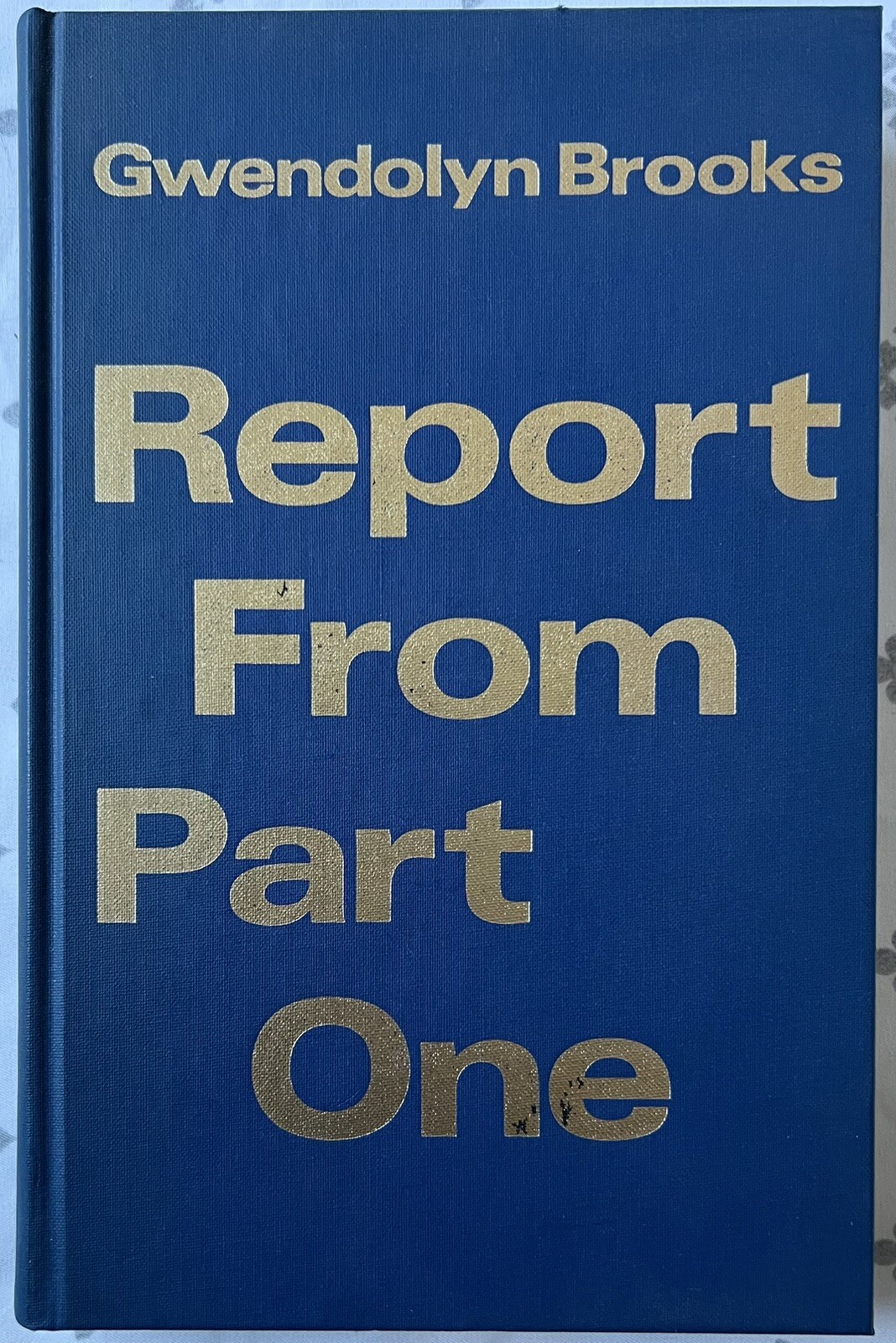 Report From Part One Signed by Gwendolyn Brooks W/Dust Jacket RARE 1st Ed 1st Pr