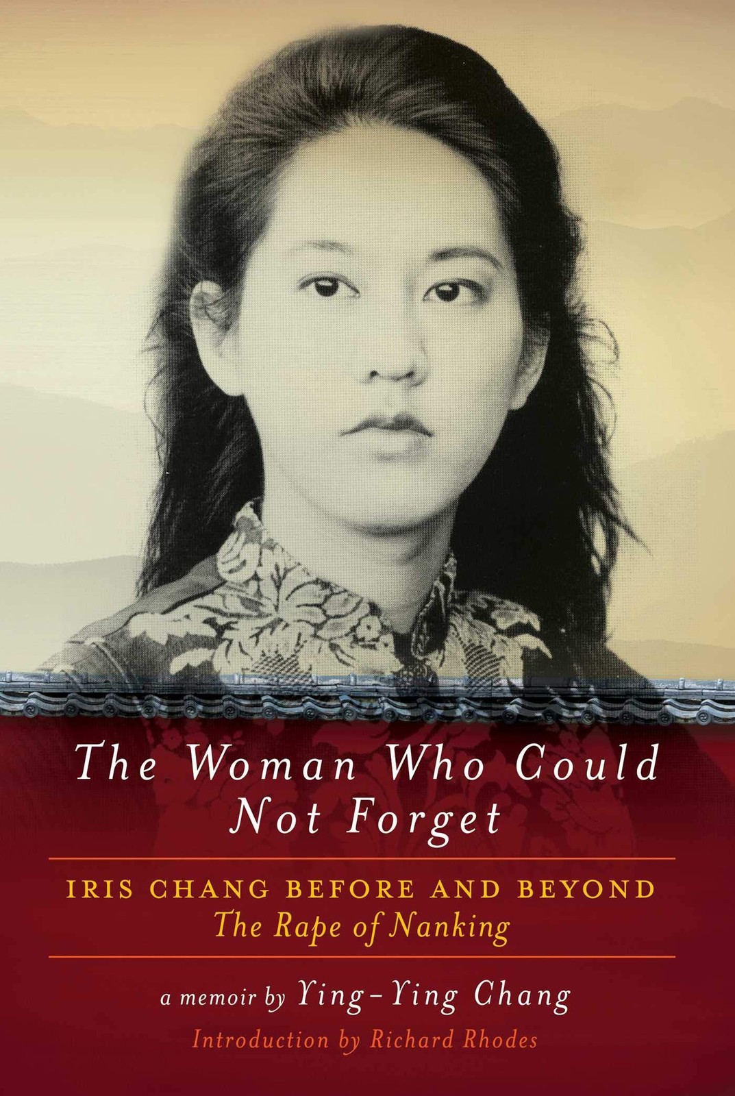 The Woman Who Could Not Forget: Iris Chang Before and Beyond the Rape of Nan…