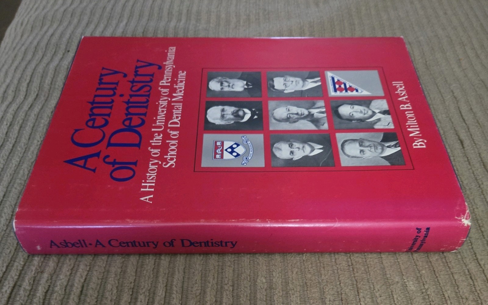 A Century of Dentistry by Milton B. Asbell (hardcover 1977)