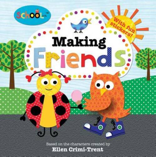 Schoolies: Making Friends: Includes Fun Stickers – Paperback – GOOD