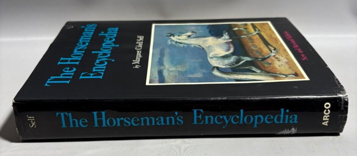 The Horseman’s Encyclopedia by Margaret Cabell Self, New & Revised Edition, 1978