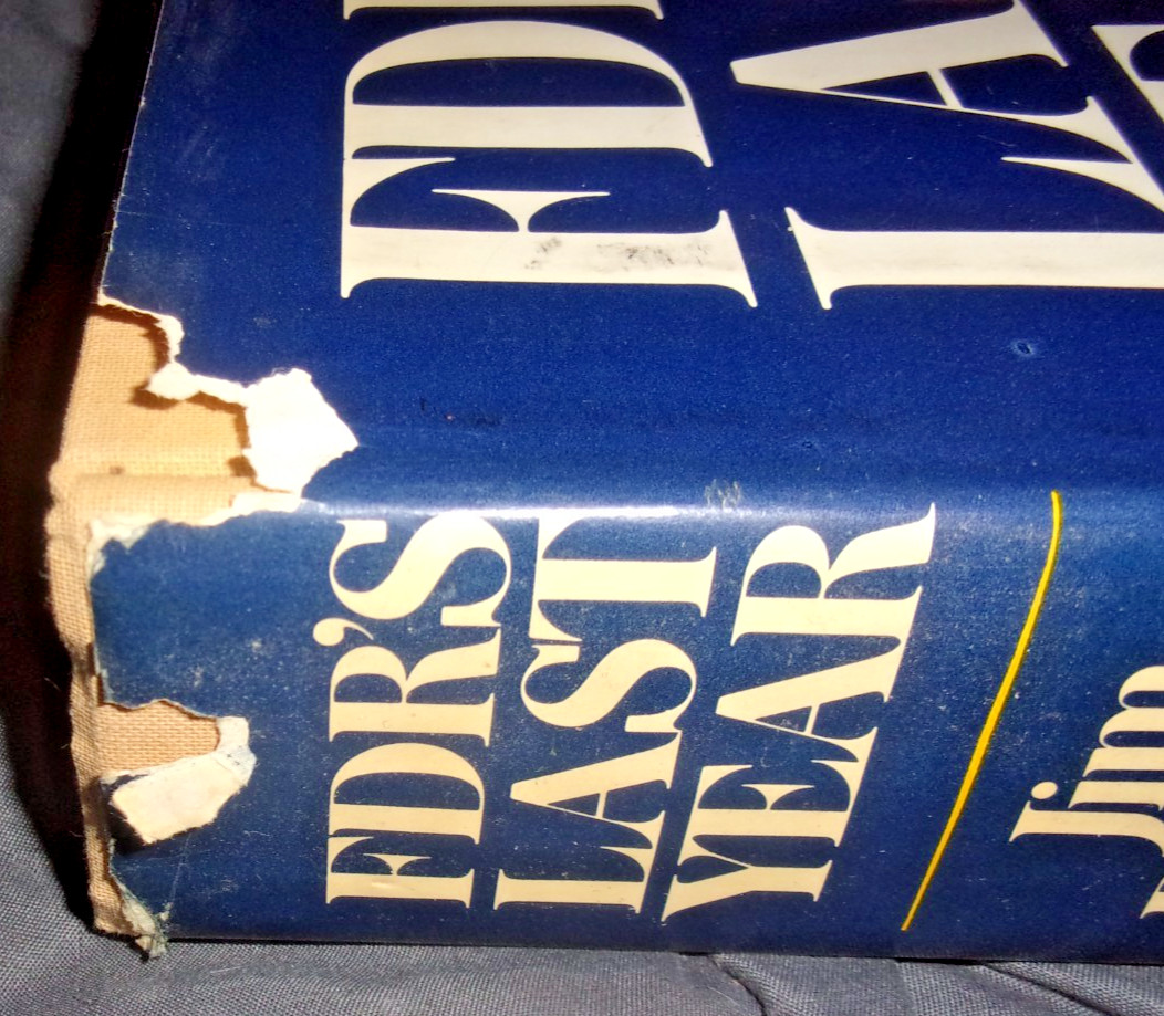 FDR’s Last Year, April 1944-April 1945 by Jim Bishop (Hardcover)