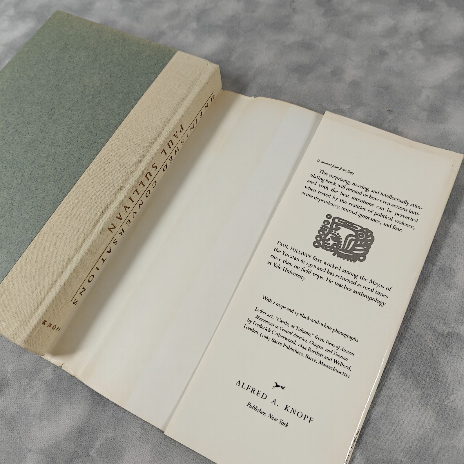 1989 Unfinished Conversations Paul Sullivan Hardcover w/DJ Mayas Yucatan Knopf