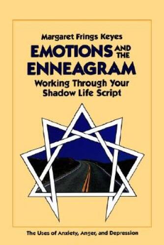 Emotions and the Enneagram: Working Through Your Shadow Life Script – GOOD