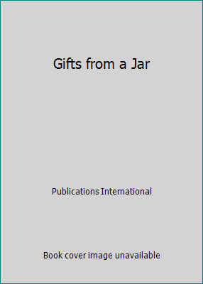 Gifts from a Jar by Publications International