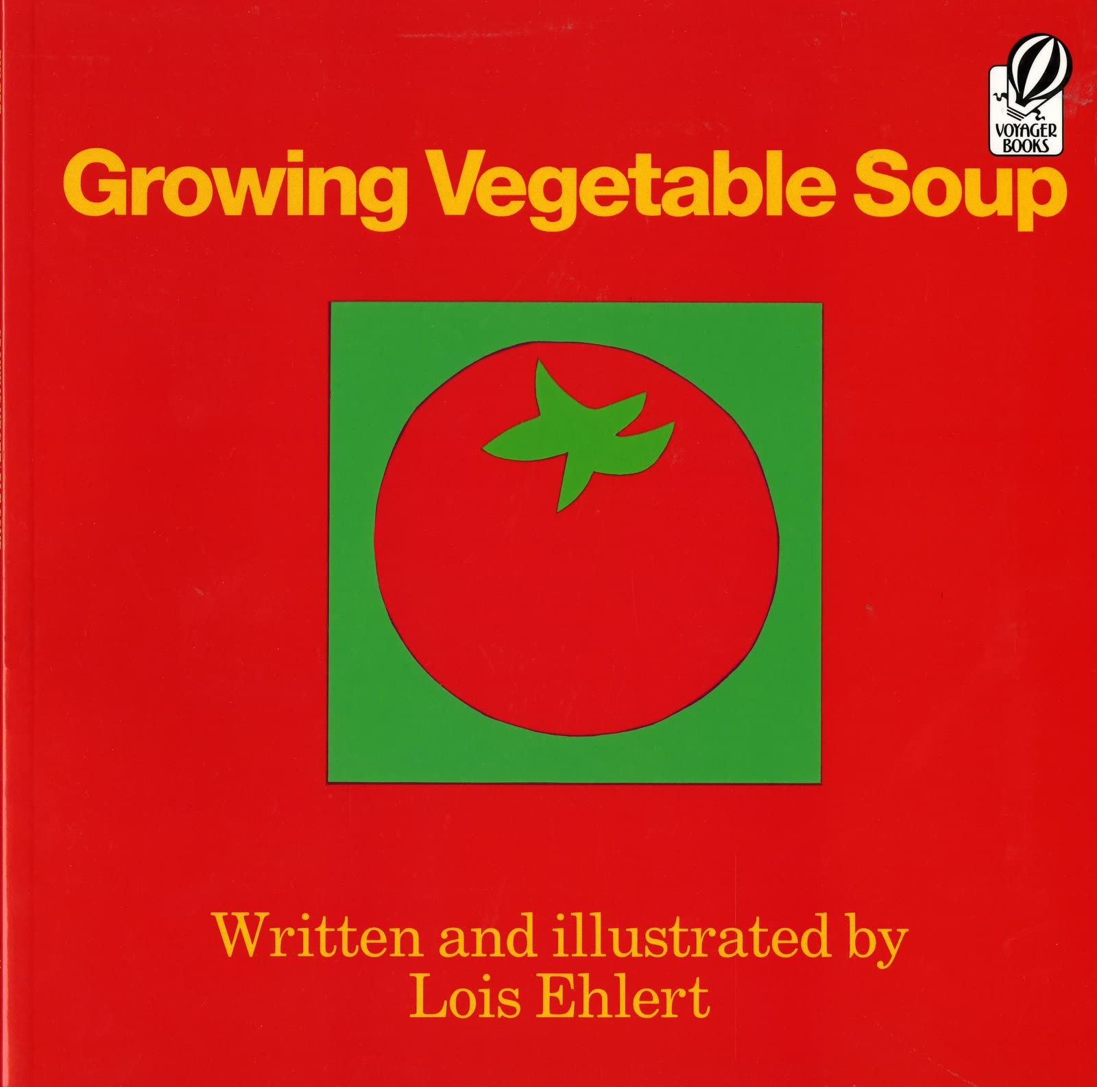 Growing Vegetable Soup – Ehlert, Lois