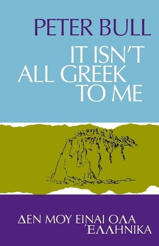 Peter Bull It Isn’t All Greek To Me (Paperback) (UK IMPORT)