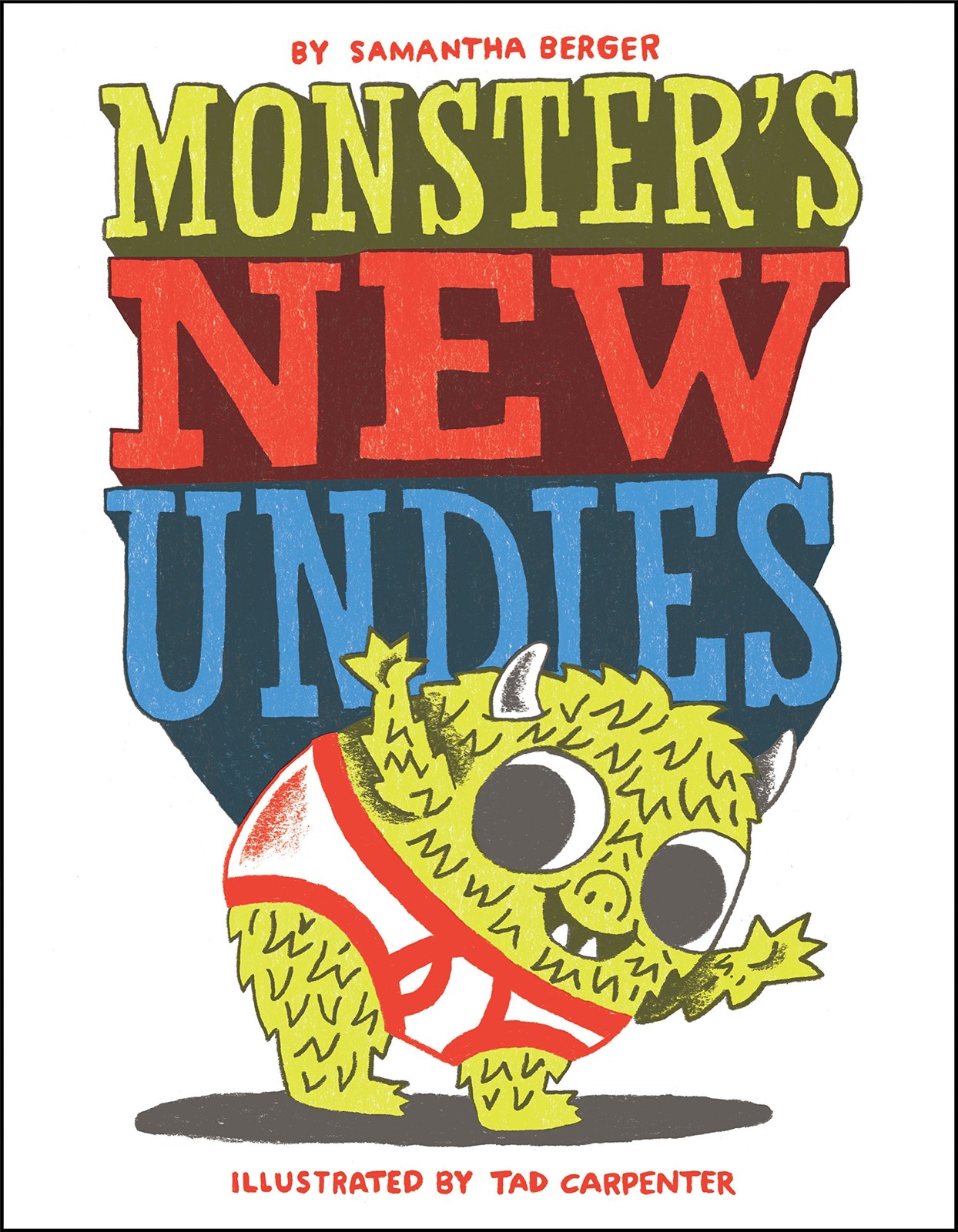 Monster’s New Undies – hardcover Carpenter, Tad|Berger, Samantha