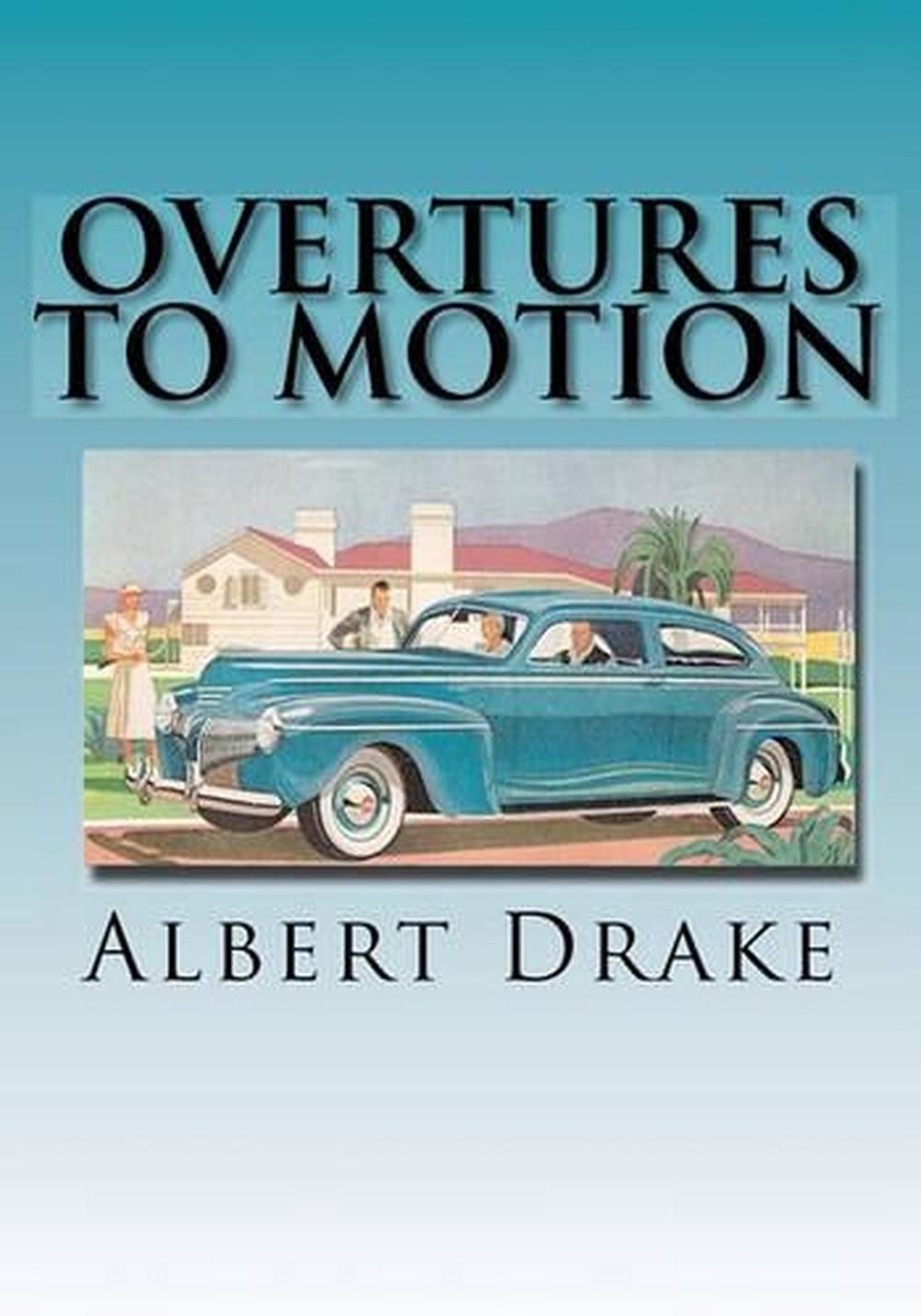 Overtures to Motion by Albert Drake (English) Paperback Book