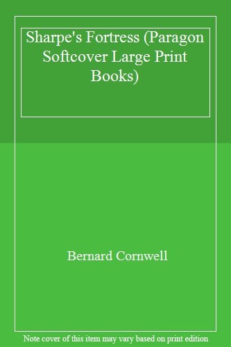 Sharpe’s Fortress (Paragon Softcover Large Print Books) By Berna