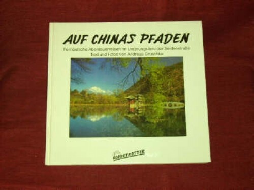 Gruschke Auf Chinas Pfaden