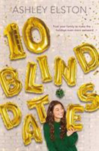 10 Blind Dates by Elston, Ashley