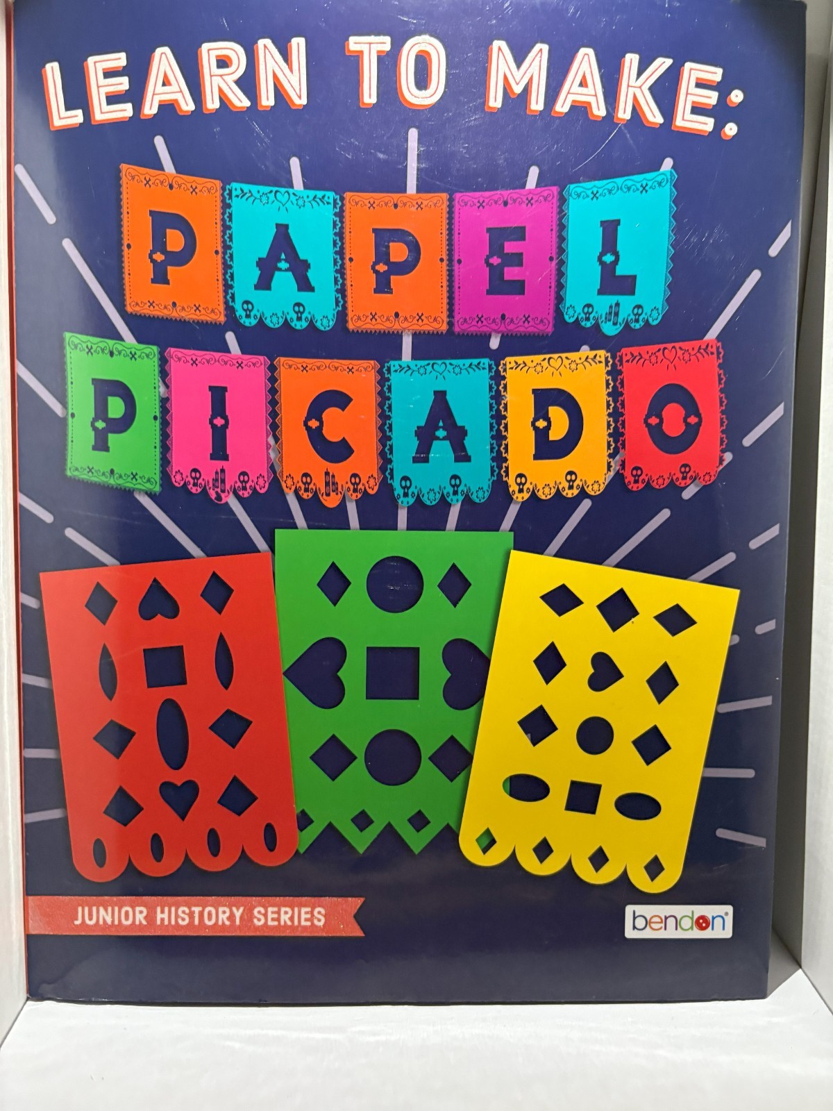 “LEARN TO MAKE PAPEL PICADO”, BOOK BY BENDON INC. ART IS LIFE
