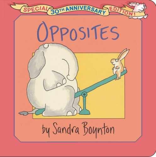 Opposites: Special 30th Anniversary – Board book, by Boynton Sandra – Very Good