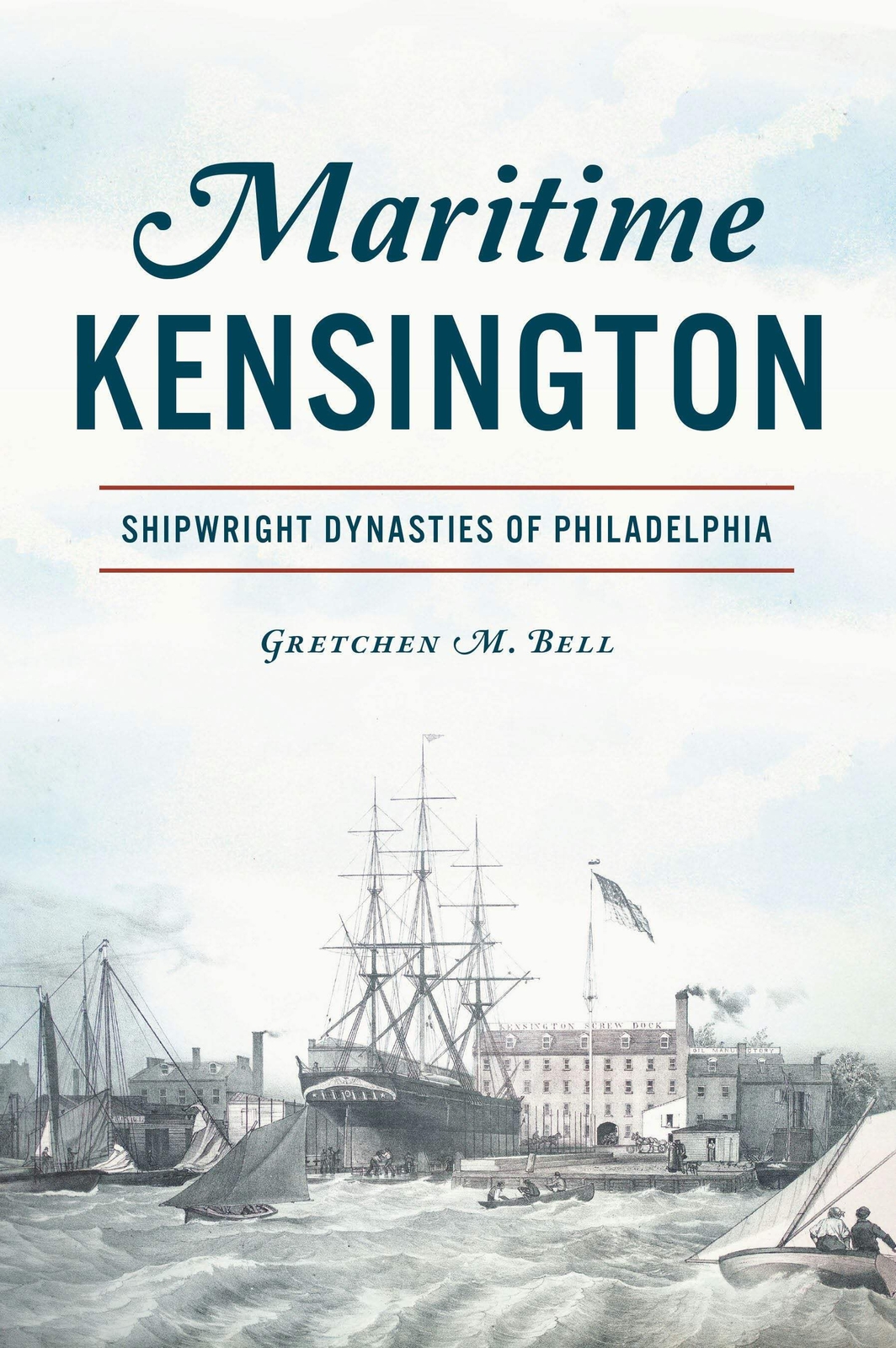 NEW The History Press Maritime Kensington, PA 9781467157292 Trade Paperback