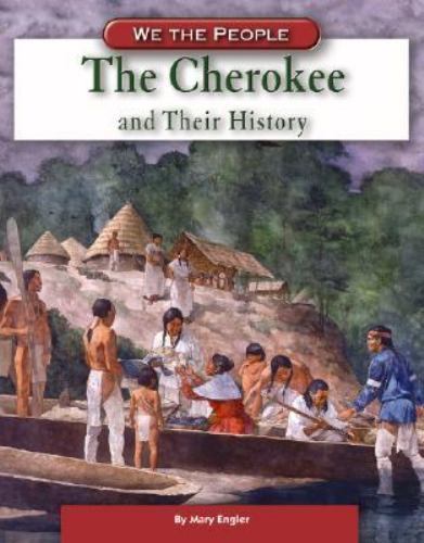 The Cherokee and Their History by Englar, Mary
