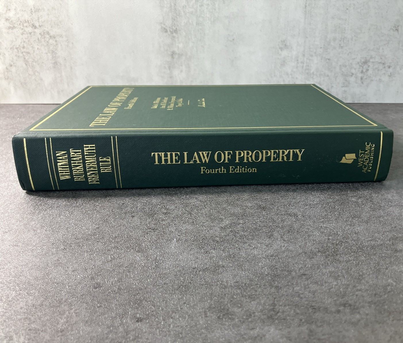 The Law of Property 4th Edition Whitman Burkhart Freyermuth Rule Hornbook 2019