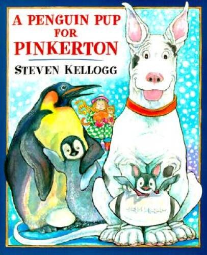 A Penguin Pup for Pinkerton – Hardcover By Kellogg, Steven – VERY GOOD