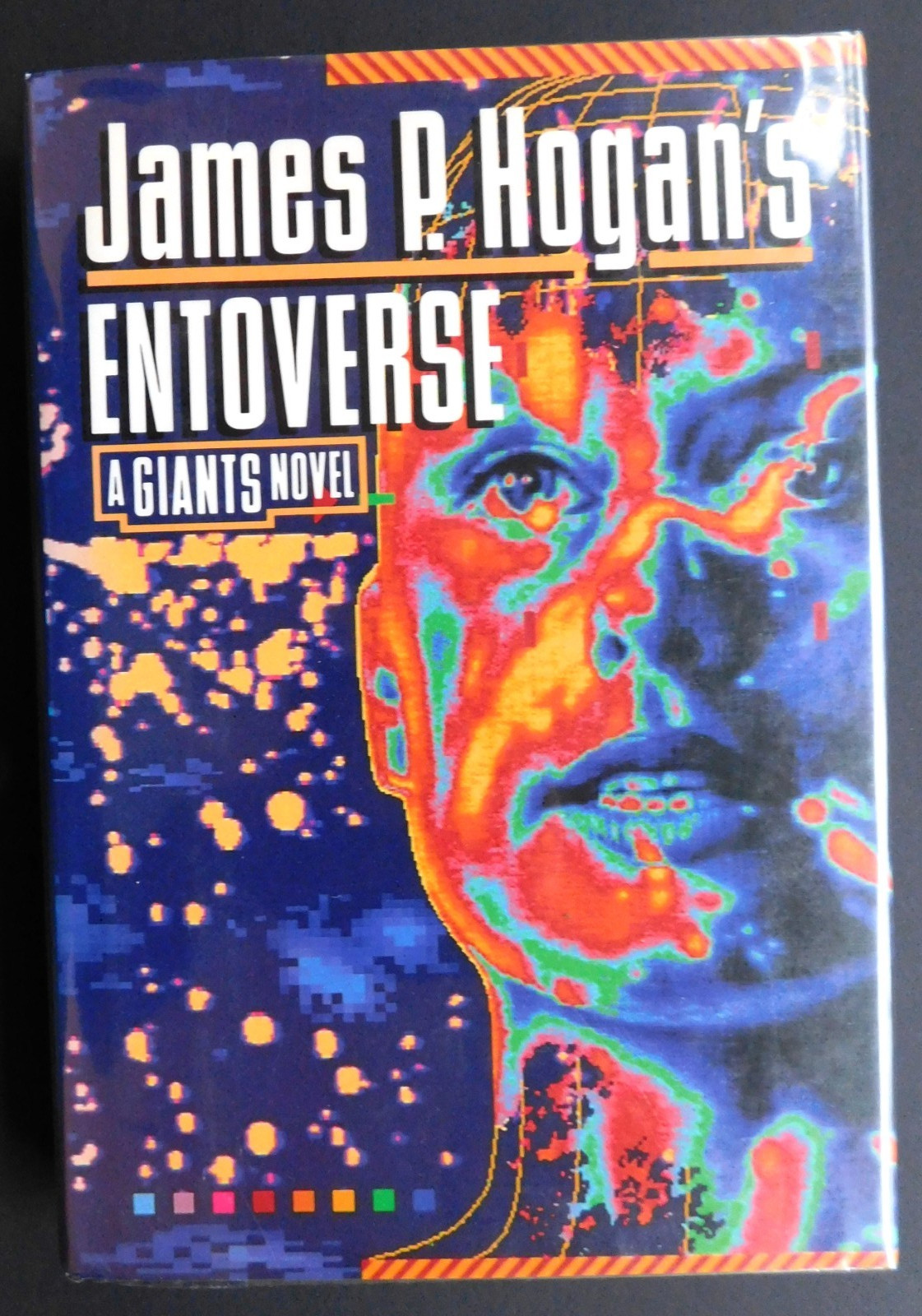 ENTOVERSE A Giant’s Novel JAMES HOGAN 1st Edition 1991 Del Ray 418 pages HCDJ