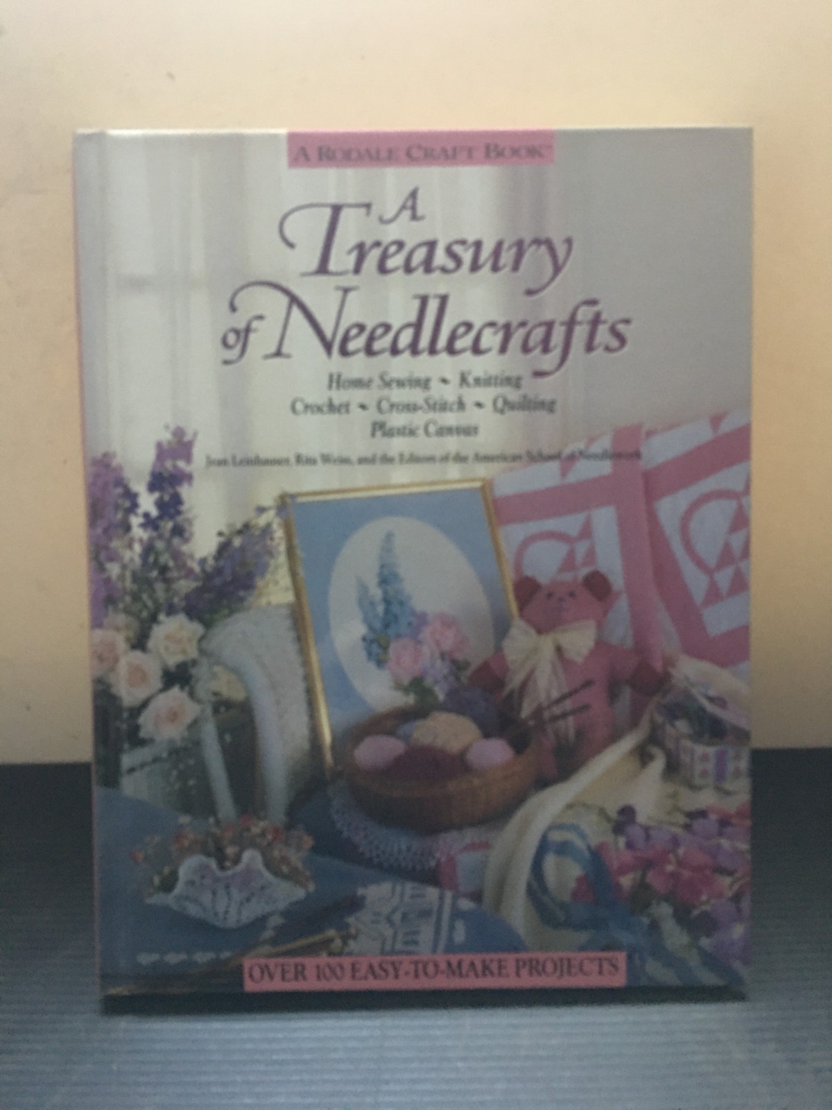 A Rodale Craft Book: A Treasury of Needlecrafts by Jean Leinhauser, Rita Weiss..