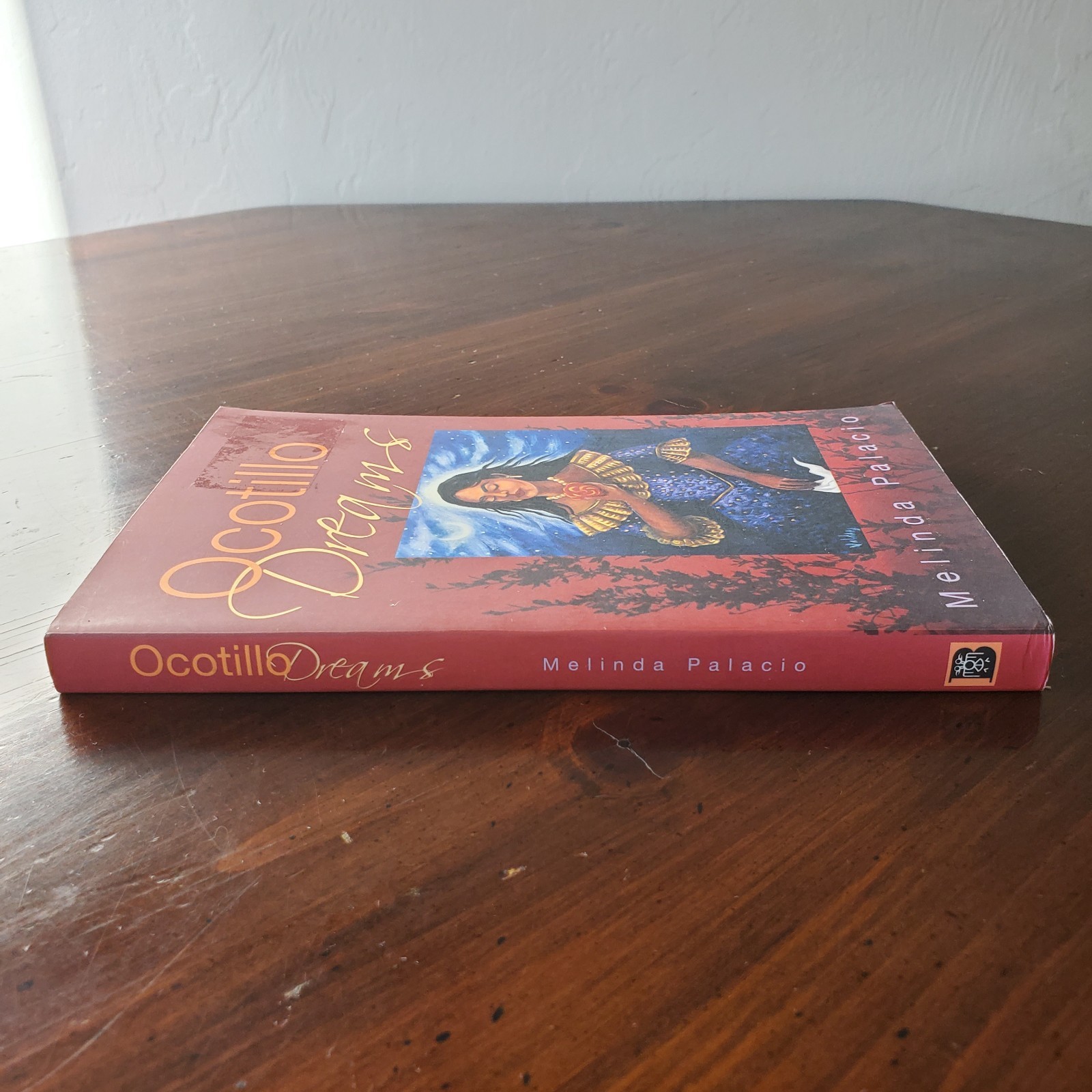 Ocotillo Dreams by Melinda Palacio 2011 Trade Paperback