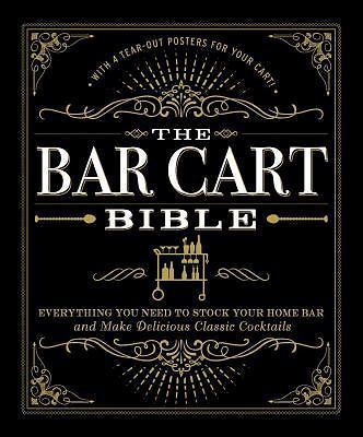 The Bar Cart Bible: Everything You Need t- hardcover, Adams Media, 9781507201169