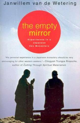 The Empty Mirror: Experiences in a Japanese Zen Monastery – Paperback – GOOD