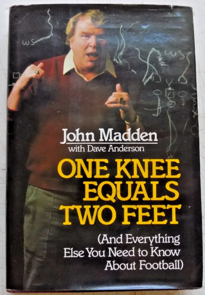 JOHN MADDEN Two HARDBACKS One Knee Equals Two Feet and One Size Doesn’t Fit All