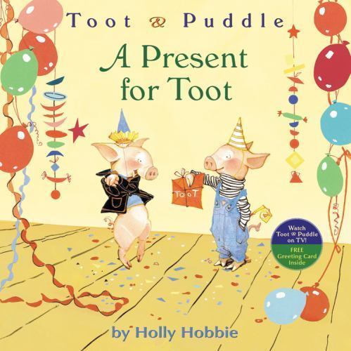 A Present for Toot – 0316167045, paperback, Holly Hobbie