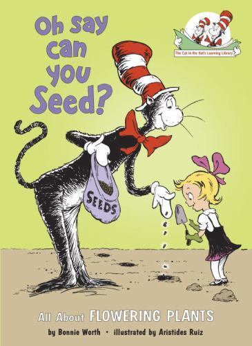 Oh Say Can You Seed? All About Flowering Pl- Bonnie Worth, 0375810951, hardcover
