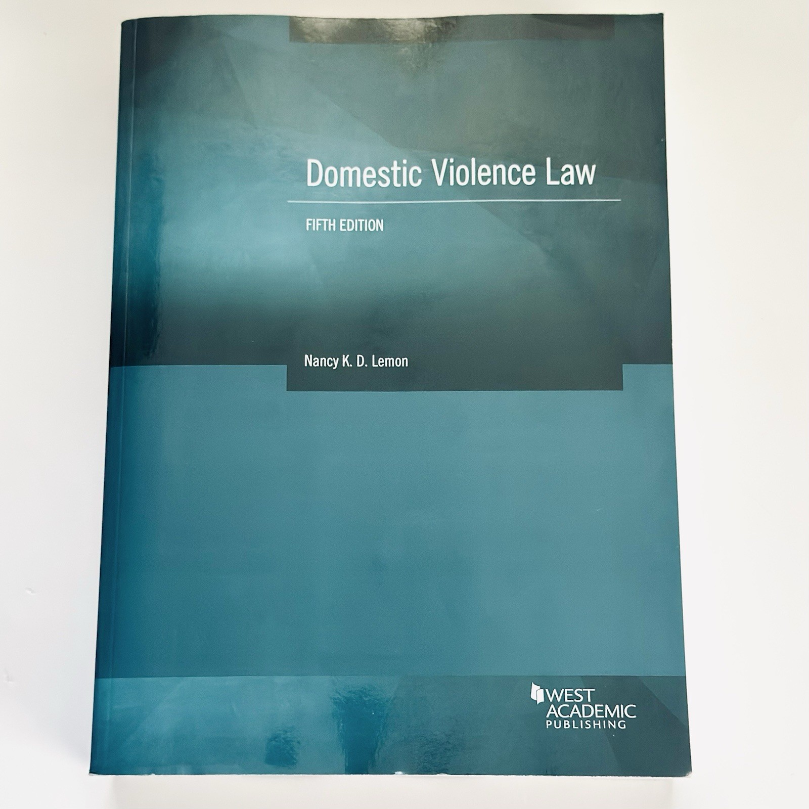 Domestic Violence Law 5th Ed – American Casebook Series West Academic