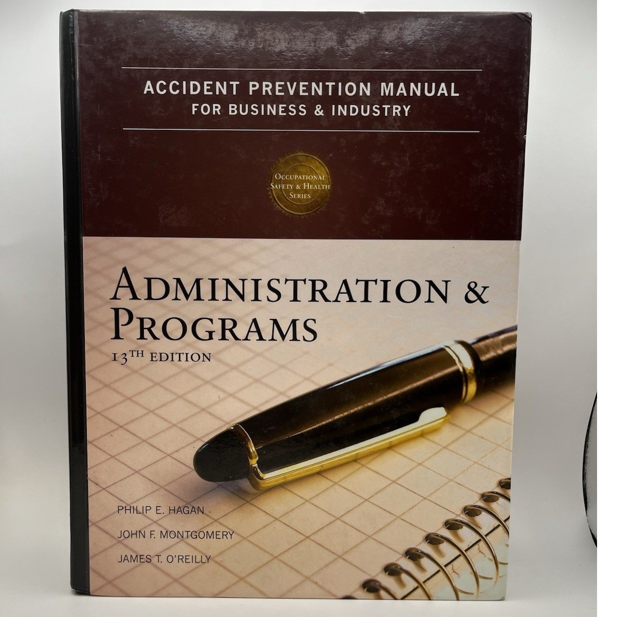 Accident Prevention Manual for Business and Industry : Administration 13th Ed