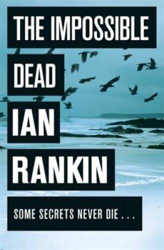 The Impossible Dead – Paperback By Ian Rankin – VERY GOOD